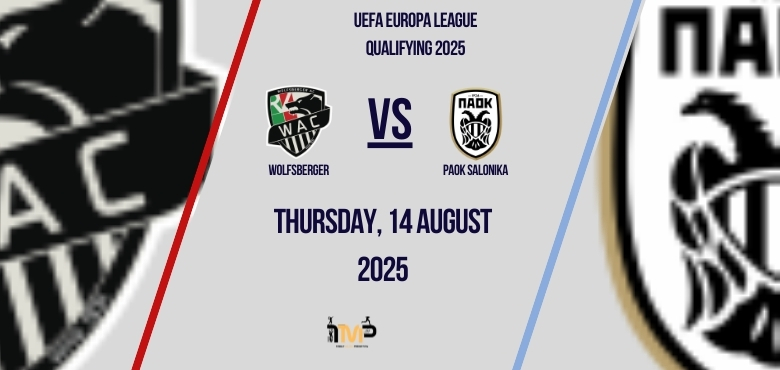 Wolfsberger vs PAOK Salonika Match Prediction – Who Will Win Today’s UEFA Europa League Qualifying 2025 Match?