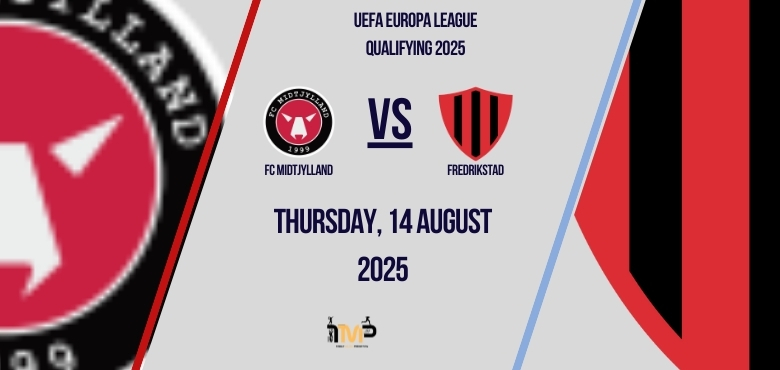 FC Midtjylland vs Fredrikstad Match Prediction – Who Will Win Today’s UEFA Europa League Qualifying 2025 Match?